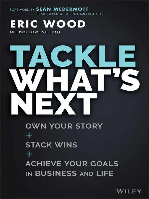 Title details for Tackle What's Next by Eric Wood - Available